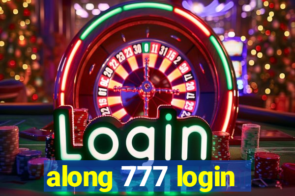 along 777 login